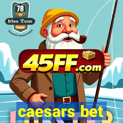 caesars bet